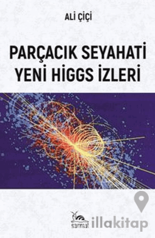 Parçacık Seyahati Yeni Higgs İzleri