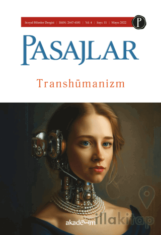 Pasajlar Sosyal Bilimler Dergisi Sayı 11 - Transhümanizm