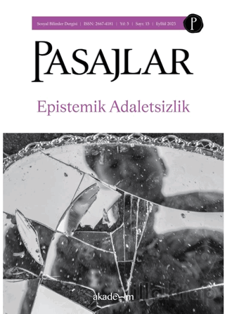 Pasajlar Sosyal Bilimler Dergisi Sayı: 15 - Epistemik Adaletsizlik