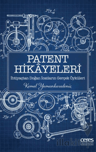 Patent Hikayeleri-1 İhtiyaçtan Doğan İcatların Gerçek Öyküleri