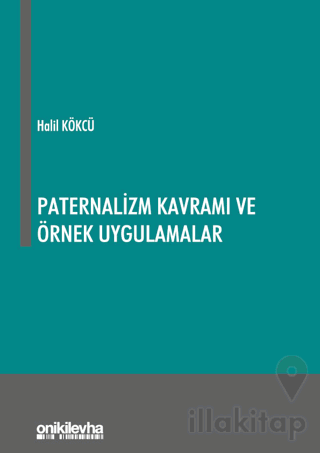 Paternalizm Kavramı ve Örnek Uygulamalar