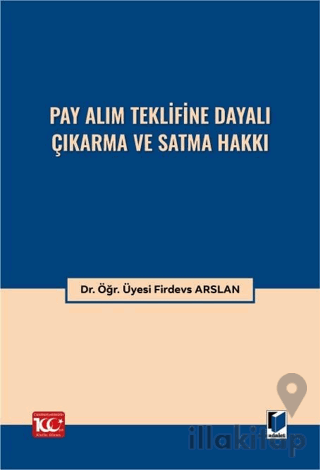 Pay Alım Teklifine Dayalı Çıkarma ve Satma Hakkı