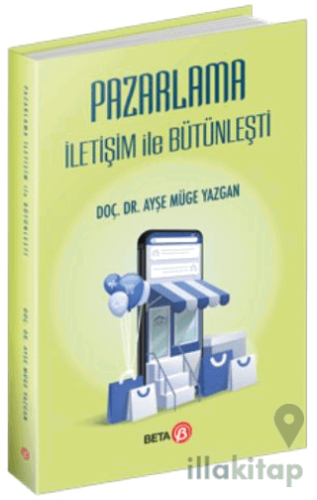 Pazarlama İletişim ile Bütünleşti