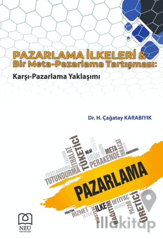 Pazarlama İlkeleri ve Bir Meta-Pazarlama Tartışması: Karşı-Pazarlama Yaklaşımı