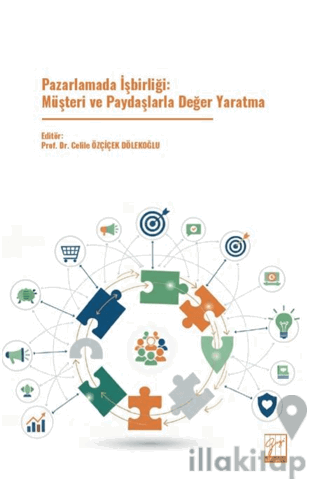 Pazarlamada İşbirliği: Müşteri ve Paydaşlarla Değer Yaratma