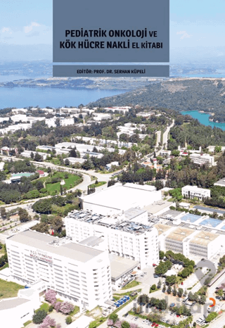 Pediatrik Onkoloji ve Kök Hücre Nakli El Kitabı