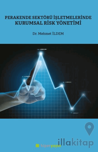 Perakende Sektörü İşletmelerinde Kurumsal Risk Yönetimi