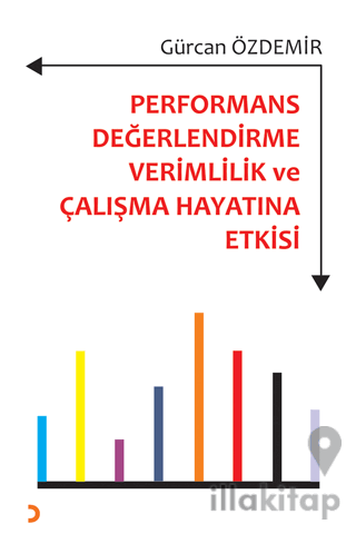 Performans Değerlendirme Verimlilik ve Çalışma Hayatına Etkisi