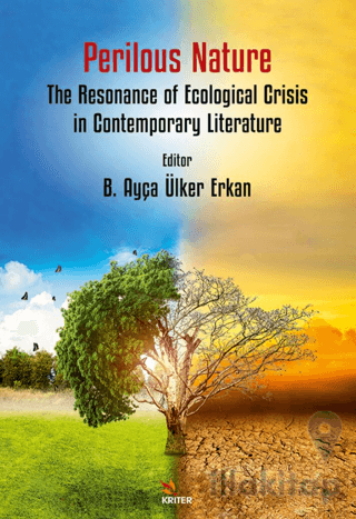 Perilous Nature: The Resonance of Ecological Crisis in Contemporary Literature