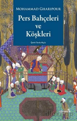 Pers Bahçeleri ve Köşkleri