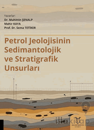 Petrol Jeolojisinin Sedimantolojik ve Stratigrafik Unsurları