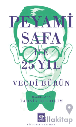 Peyami Safa ile 25 Yıl