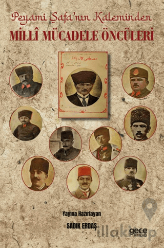 Peyami Safa’nın Kaleminden Millî Mücadele Öncüleri