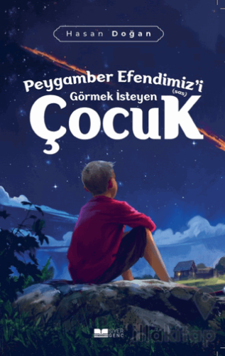 Peygamber Efendimiz'i (sas) Görmek İsteyen Çocuk