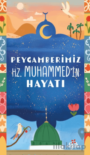 Peygamberimiz Hz.Muhammed’in Hayatı