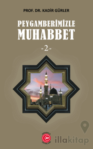 Peygamberimizle Muhabbet -2-