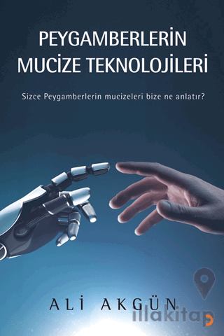 Peygamberlerin Mucize Teknolojileri