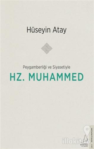 Peygamberliği ve Siyasetiyle Hz. Muhammed