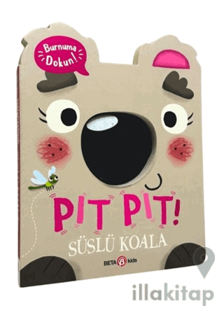 Pıt Pıt Burnuma Dokun Süslü Koala (Sesli Kitap)