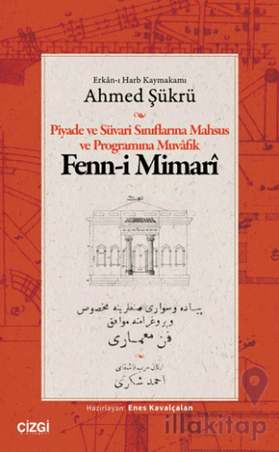 Piyade ve Süvari Sınıflarına Mahsus ve Programına Muvafık Fenn-i Mimar