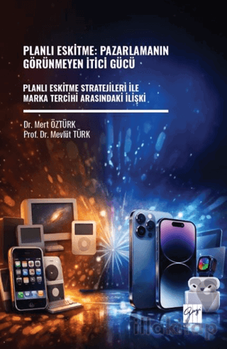 Planlı Eskitme: Pazarlamanın Görünmeyen İtici Gücü Planlı Eskitme Stra