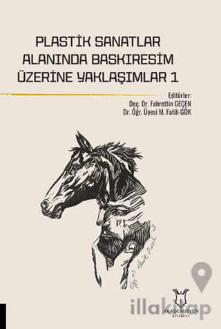 Plastik Sanatlar Alanında Baskıresim Üzerine Yaklaşımlar-1