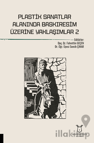 Plastik Sanatlar Alanında Baskıresim Üzerine Yaklaşımlar - 2