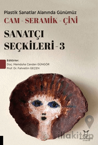 Plastik Sanatlar Alanında Günümüz Cam-Seramik-Çini Sanatçı Seçkileri 3