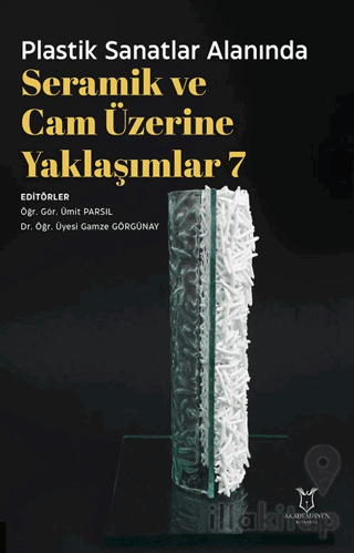 Plastik Sanatlar Alanında Seramik ve Cam Üzerine Yaklaşımlar 7