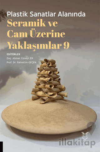 Plastik Sanatlar Alanında Seramik ve Cam Üzerine Yaklaşımlar 9
