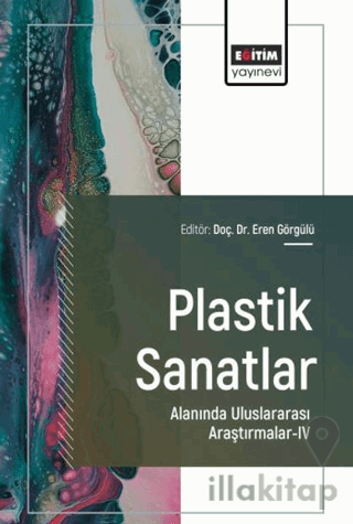 Plastik Sanatlar Alanında Uluslararası Araştırmalar - 4