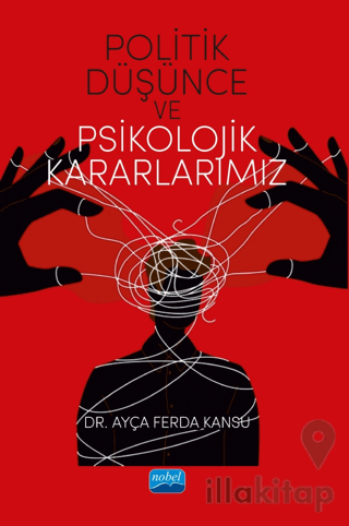 Politik Düşünce ve Psikolojik Kararlarımız