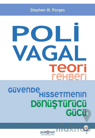 Polivagal Teori Rehberi - Güvende Hissetmenin Dönüştürücü Gücü