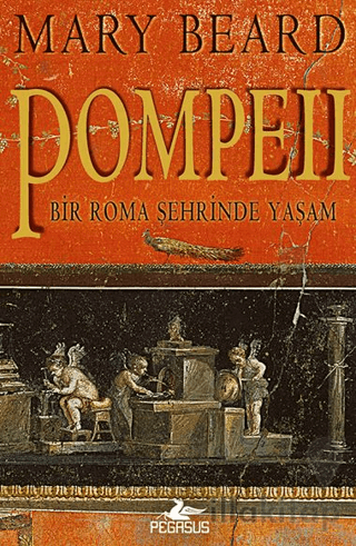 Pompeii - Bir Roma Şehrinde Yaşam