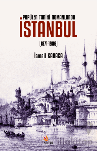 Popüler Tarihi Romanlarda İstanbul (1871-1986)