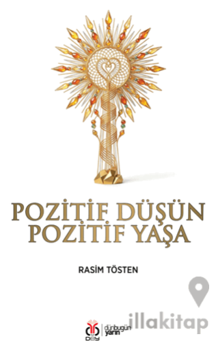 Pozitif Düşün Pozitif Yaşa