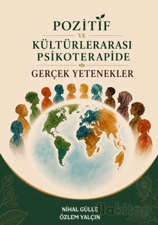 Pozitif ve Kültürlerarası Psikoterapide Gerçek Yetenekler