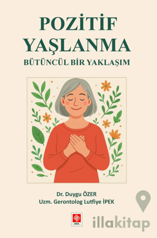 Pozitif Yaşlanma Bütüncül Bir Yaklaşım