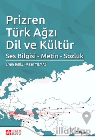 Prizren Türk Ağzı Dil ve Kültür Ses Bilgisi - Metin - Sözlük