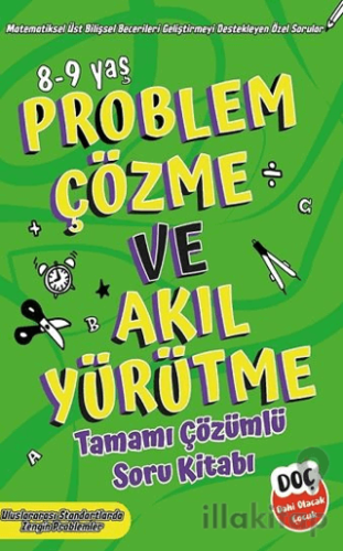 Problem Çözme ve Akıl Yürütme Tamamı Çözümlü Soru Kitabı 8-9 yaş