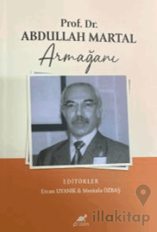 Prof. Dr. Abdullah Martal Armağanı