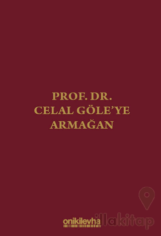 Prof. Dr. Celal Göle'ye Armağan