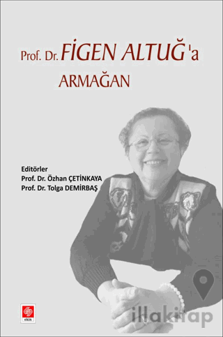 Prof. Dr. Figen Altuğ'a Armağan