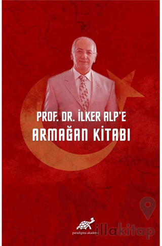 Prof. Dr. İlker Alp’e Armağan Kitabı