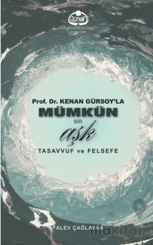 Prof. Dr. Kenan Gürsoy'la Mümkün Bir Aşk Tasavvuf ve Felsefe