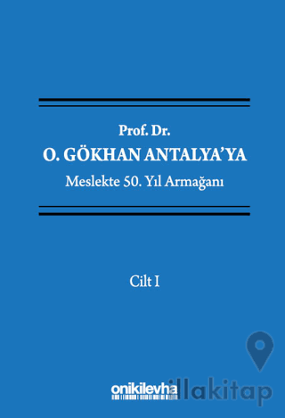 Prof. Dr. O. Gökhan Antalya'ya Meslekte 50. Yıl Armağanı (4 Cilt)