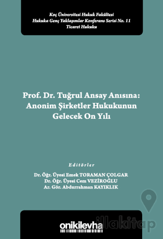 Prof. Dr. Tuğrul Ansay Anısına: Anonim Şirketler Hukukunun Gelecek On Yılı