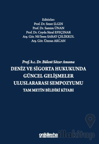 Prof. H.C. Dr. Bülent Sözer Anısına Deniz ve Sigorta Hukukunda Güncel 
