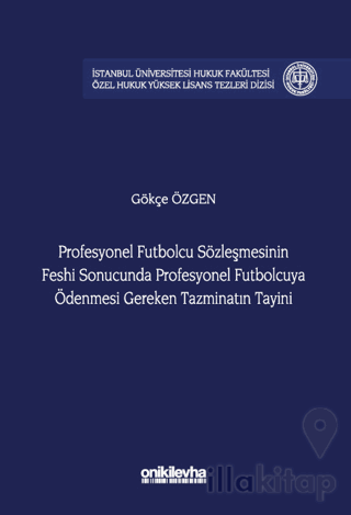 Profesyonel Futbolcu Sözleşmesinin Feshi Sonucunda Profesyonel Futbolcuya Ödenmesi Gereken Tazminatın Tayini