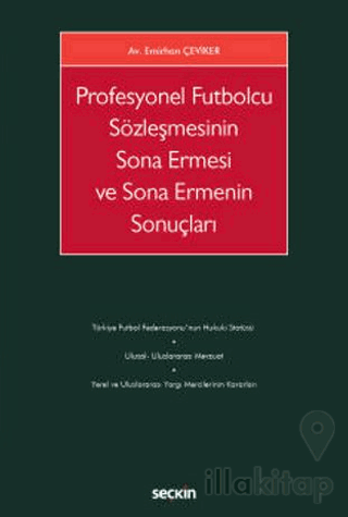 Profesyonel Futbolcu Sözleşmesinin Sona Ermesi ve Sona Ermenin Sonuçları